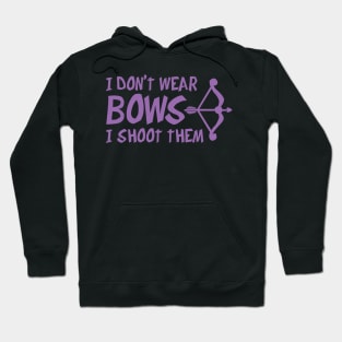 I Don't Wear Bows Hoodie